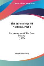 The Entomology Of Australia, Part 1 af George Robert Gray