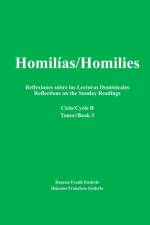 Homilías/Homilies Reflexiones sobre las Lecturas Dominicales Reflections on the Sunday Readings: Ciclo/Cycle B Tomo/Book 3 af Frank Enderle