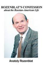 Rozenblat's Confession about the Russian-American Life af Anatoly Rozenblat