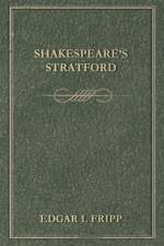 Shakespeare's Stratford af Edgar I. Fripp