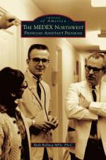 The Medex Northwest Physician Assistant Program af Ruth Ballweg Mpa Pa-C