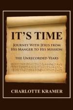 It's Time to Journey with Jesus from His Manger to His Mission af Charlotte Kramer