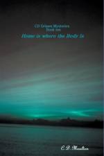Home Is Where the Body Is af C. D. Moulton