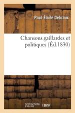 Chansons gaillardes et politiques af Paul-Émile Debraux