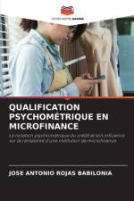 QUALIFICATION PSYCHOMÉTRIQUE EN MICROFINANCE af Jose Antonio Rojas Babilonia