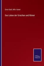 Das Leben der Griechen und Römer af Ernst Guhl