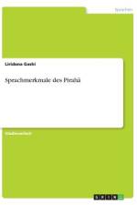 Sprachmerkmale des Pirahã af Liridona Gashi
