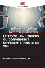 LE TEXTE : UN UNIVERS OÙ CONVERGENT DIFFÉRENTS POINTS DE VUE af Evelin Guerra Morales