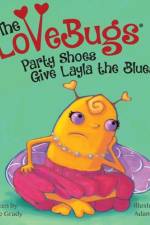 The LoveBugs, Party Shoes Give Layla the Blues af Joanne Grady