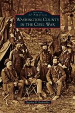 Washington County in the Civil War af Stephen R Bockmiller