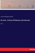 De Vane: A Story of Plebeians and Patricians af Henry Washington Hilliard