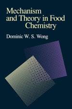 Mechanism and Theory in Food Chemistry af Dominic W. S. Wong