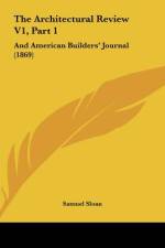 The Architectural Review V1, Part 1 af Samuel Sloan