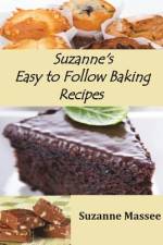 Suzanne's Easy to Follow Baking Recipes af Suzanne K Massee