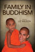 Family in Buddhism af Liz Wilson