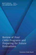 Review of Four Cara Programs and Preparing for Future Evaluations af National Academies Of Sciences Engineeri