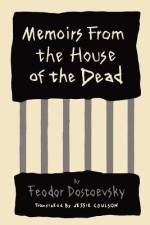 Memoirs from the House of the Dead af Fyodor Dostoyevsky