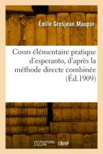 Cours élémentaire pratique d'esperanto, d'après la méthode directe combinée af Émile Grosjean Maupin