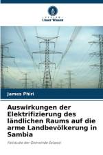 Auswirkungen der Elektrifizierung des ländlichen Raums auf die arme Landbevölkerung in Sambia af James Phiri