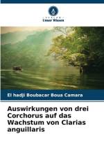 Auswirkungen von drei Corchorus auf das Wachstum von Clarias anguillaris af El Hadji Boubacar Boua Camara