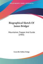 Biographical Sketch Of James Bridger af Grenville Mellen Dodge