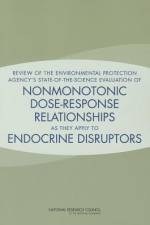 Review of the Environmental Protection Agency's State-Of-The-Science Evaluation of Nonmonotonic Dose-Response Relationships as They Apply to Endocrine af National Research Council