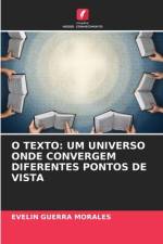O TEXTO: UM UNIVERSO ONDE CONVERGEM DIFERENTES PONTOS DE VISTA af Evelin Guerra Morales