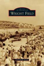Wright Field af Kenneth M Keisel