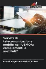 Servizi di telecomunicazione mobile nell'UEMOA af Franck Augustin Cossi Dickodet