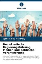 Demokratische Regierungsführung, Medien und politische Verantwortung af Djohore Guy-Ives Dally