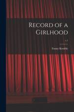 Record of a Girlhood; v.1 af Fanny Kemble