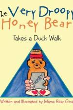 The Very Droopy Honey Bear
