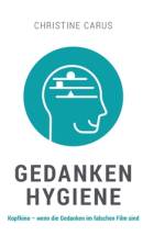 GEDANKENHYGIENE af Christine Carus