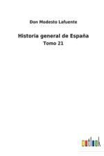 Historia general de Espana af Don Modesto Lafuente