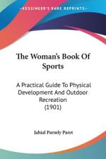 The Woman's Book Of Sports af Jahial Parmly Paret