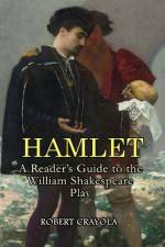 HAMLET: A READER'S GUIDE TO THE WILLIAM af Robert Crayola