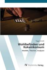 Wohlbefinden und Kokainkonsum af Peggy Schmidt