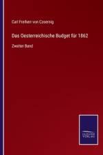 Das Oesterreichische Budget für 1862 af Carl Freiherr von Czoernig