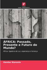 ÁFRICA: Passado, Presente e Futuro do Mundo? af Hamba Wanzola