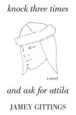 Knock Three Times and Ask for Attila af Jamey Gittings