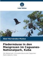 Fledermäuse in den Mangroven im Caguanes-Nationalpark, Kuba af Abel Hernández-Muñoz
