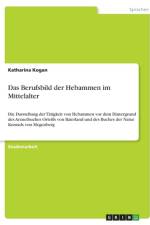 Das Berufsbild der Hebammen im Mittelalter af Katharina Kogan