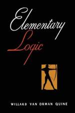 Elementary Logic [First Edition] af W. V. Quine