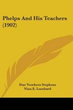 Phelps And His Teachers (1902) af Dan Voorhees Stephens