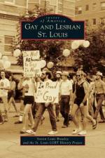 Gay and Lesbian St. Louis af Steven Louis Brawley