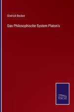 Das Philosophische System Platon's af Dietrich Becker
