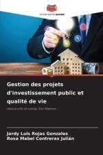 Gestion des projets d'investissement public et qualité de vie af Jardy Luis Rojas Gonzales