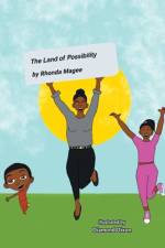 The Land of Possibility af Rhonda Magee