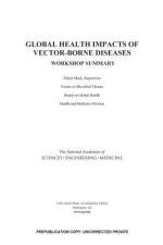 Global Health Impacts of Vector-Borne Diseases: Workshop Summary af National Academies Of Sciences Engineeri