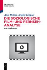 soziologische Film- und Fernsehanalyse af Anja Peltzer